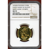 パナマ 1976年 100バルボア金貨 バルボア生誕500年記念 NGC MS70