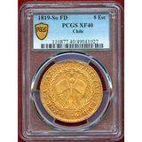 【SOLD】チリ 1819SO FD 8エスクード 金貨 PCGS XF40